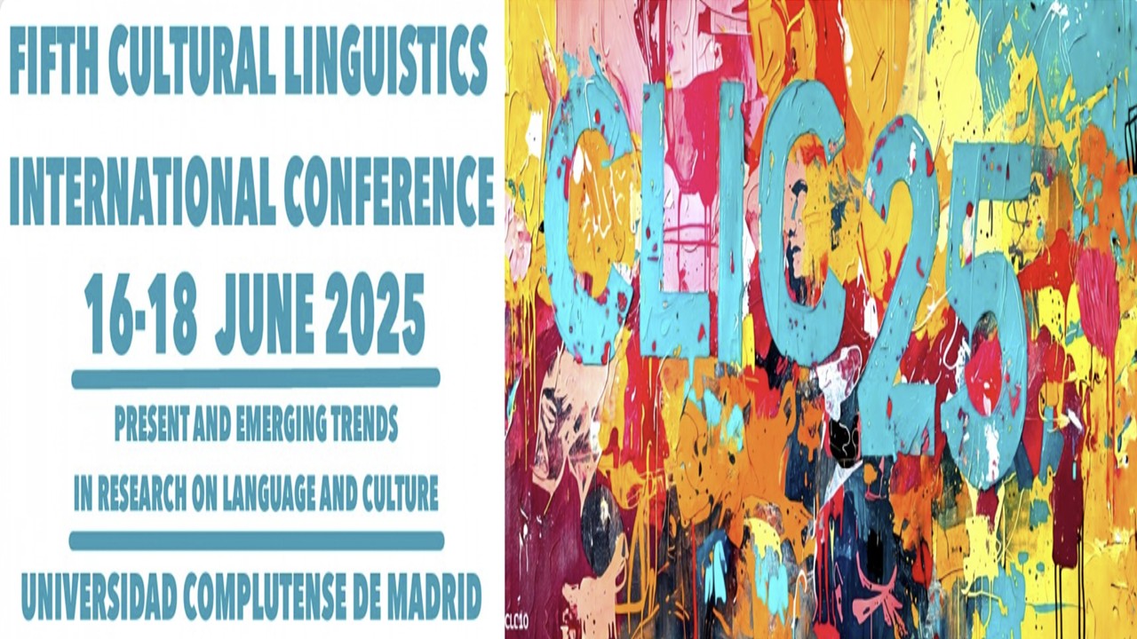 5th Cultural Linguistics International Conference (CLIC 2025),  Universidad Complutense del 16 al 18 de junio de 2025  