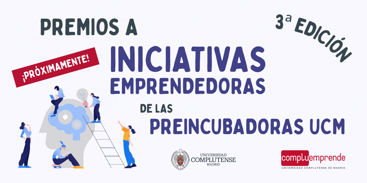¡Próximamente III Ed. Premios a Iniciativas Emprendedoras en Preincubadoras UCM!