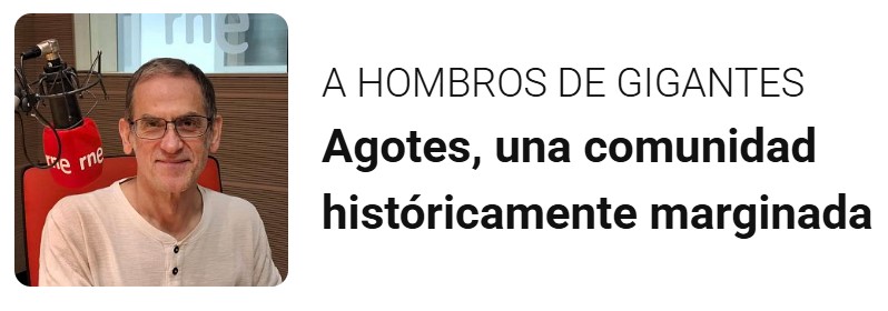 Entrevista en RNE a Antonio González sobre el proyecto de los agotes