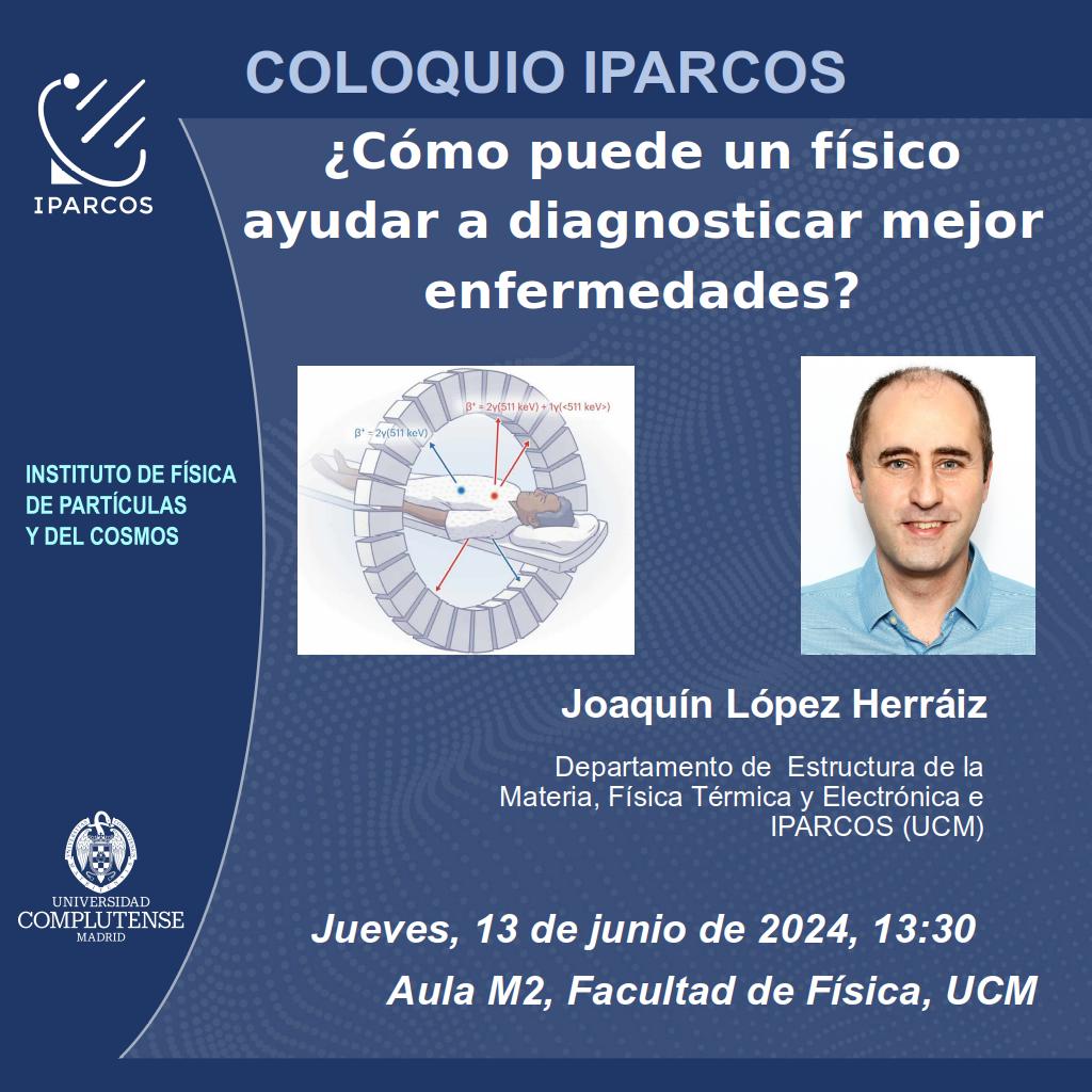 Como parte del ciclo de los coloquios del instituto IPARCOS, el profesor Joaquín López Herráiz, miembro del Grupo de Física Nuclear, presentó las líneas de investigación del grupo en el ámbito de la imagen médica y la física nuclear aplicada