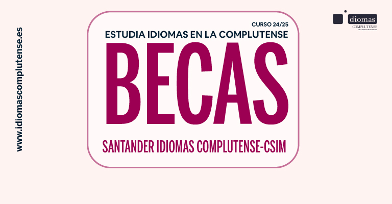 ¡Vuelven las Becas Santander Idiomas Complutense-CSIM!