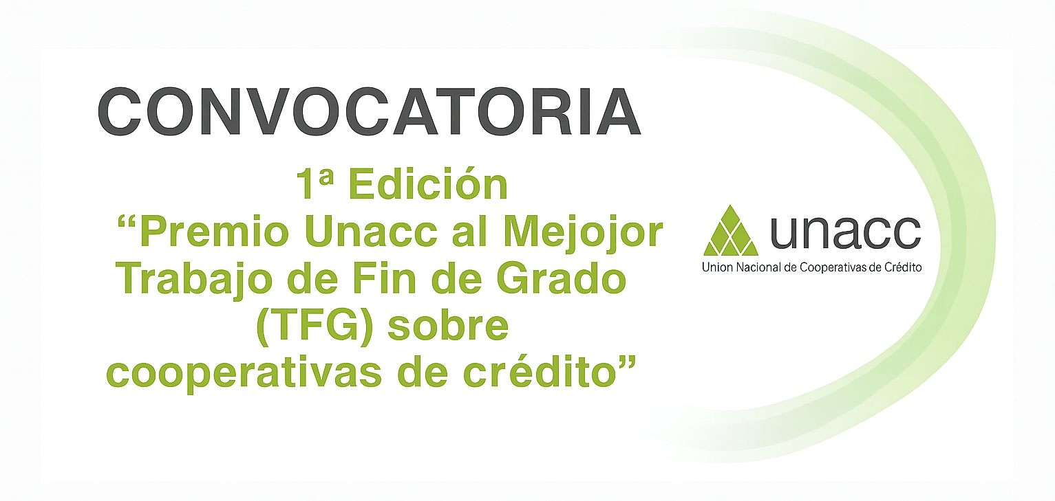 Convocatoria: I Edición del Premio UNACC al Mejor Trabajo de Fin de Grado sobre Cooperativas de Crédito