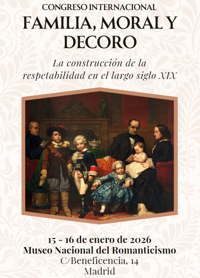 Congreso internacional: Familia, moral y decoro. La construcción de la respetabilidad en el largo siglo XIX