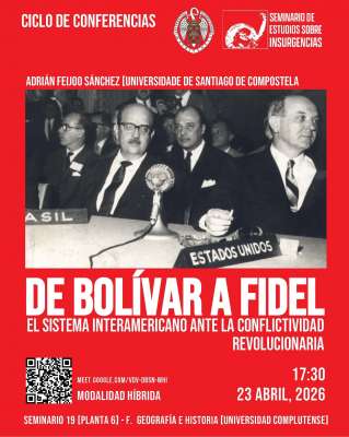 Conferencia: De Bolívar a Fidel. El sistema interamericano ante la conflictividad revolucionaria. 23-04-2026, 17:30