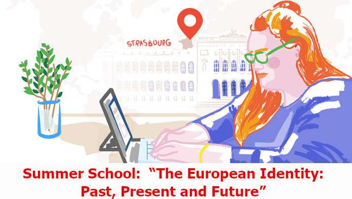 Summer School “The European Identity: Past, Present and Future” at the University of Strasbourg I June 15–26, 2026 in Strasbourg.