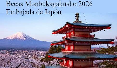 Becas Monbukagakusho de la Embajada de Japón 2026. Solicitudes hasta el 20 de junio.