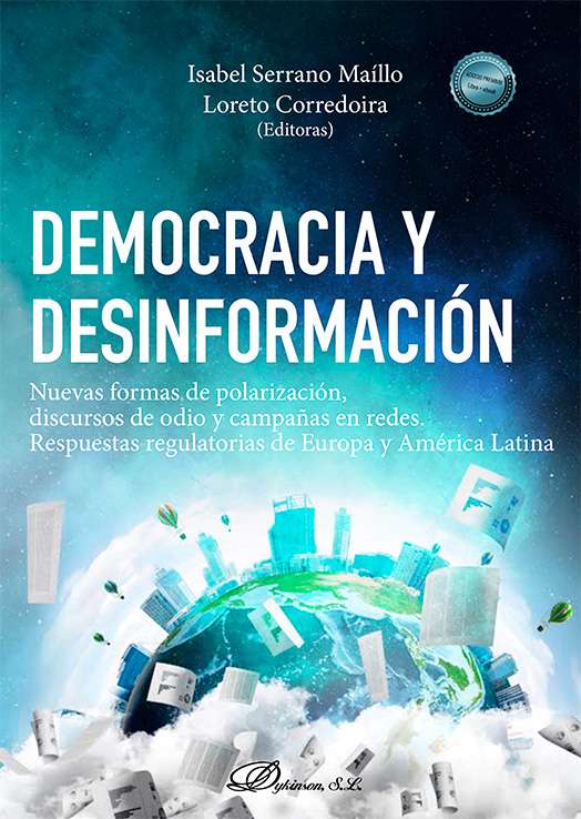 Democracia y desinformación Nuevas formas de polarización, discursos de odio y campañas en redes. Respuestas regulatorias de Europa y América Latina