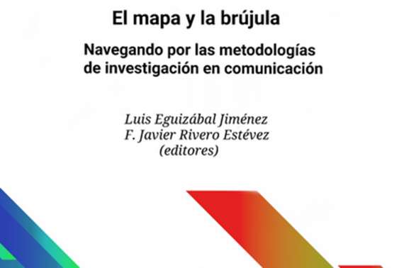 Publicación del nuevo libro El mapa y la brújula: Navegando por las metodologías de investigación en comunicación