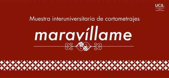 Maravíllame, la Muestra Interuniversitaria de Cortometrajes, está organizada por la Facultad de Ciencias Sociales y de la Comunicación de la Universidad de Cádiz