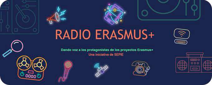 La iniciativa de SEPIE, Radio Erasmus+,  da voz  a los protagonistas de los proyectos Erasmus+