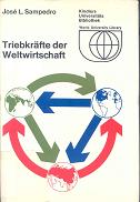 Sampedro, J.L. Triebkräfte der weltwirtschaft, München : Kindler, 1967