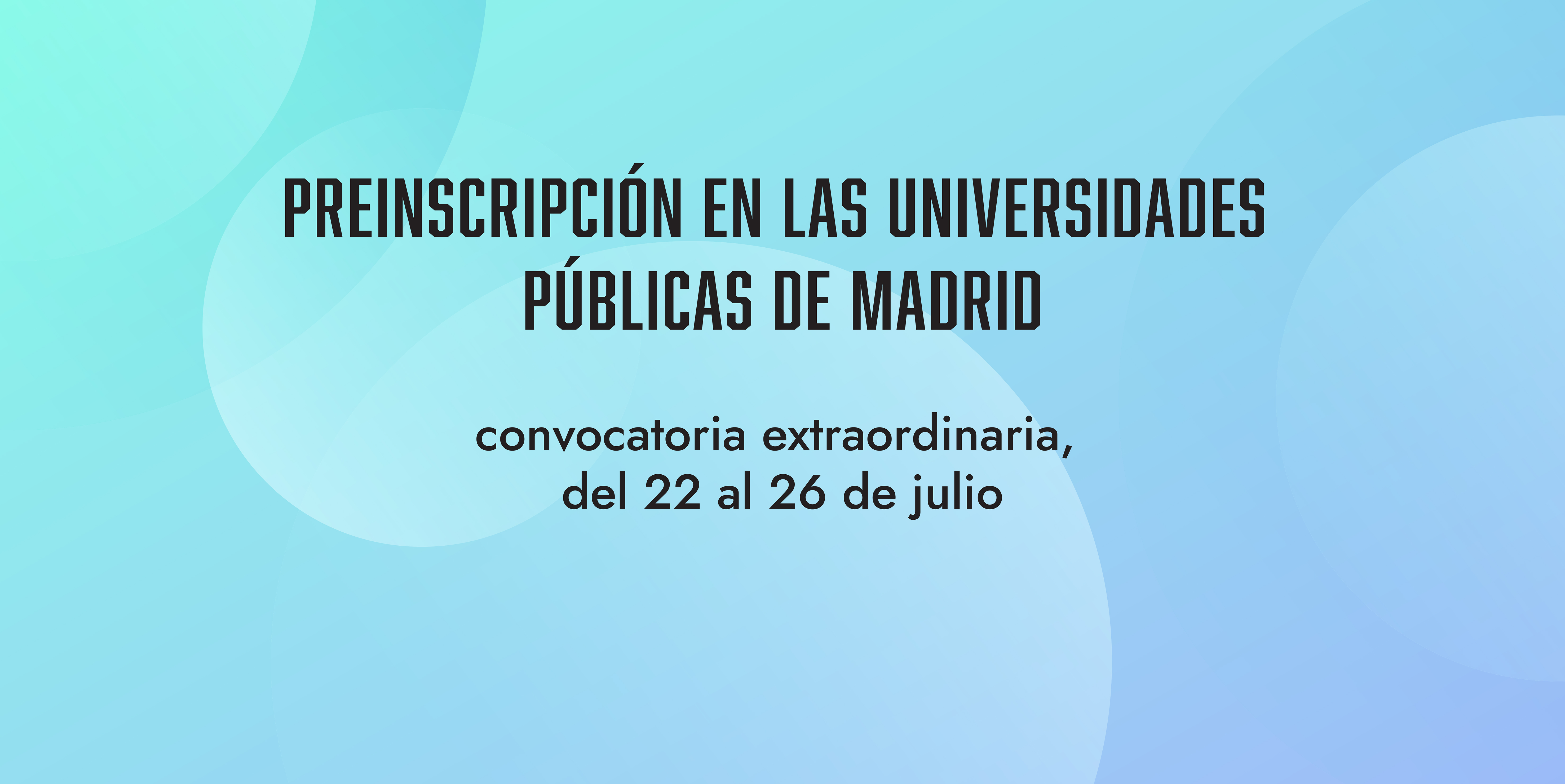 Solo para grados con plazas libres en el Distrito único de Madrid