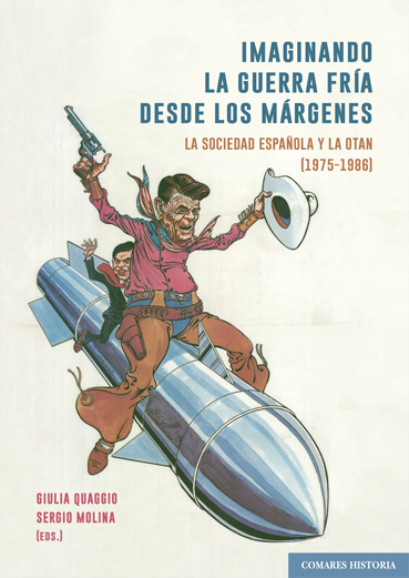 Imaginando la Guerra Fría desde los márgenes. La sociedad española y la OTAN, 1975-1986