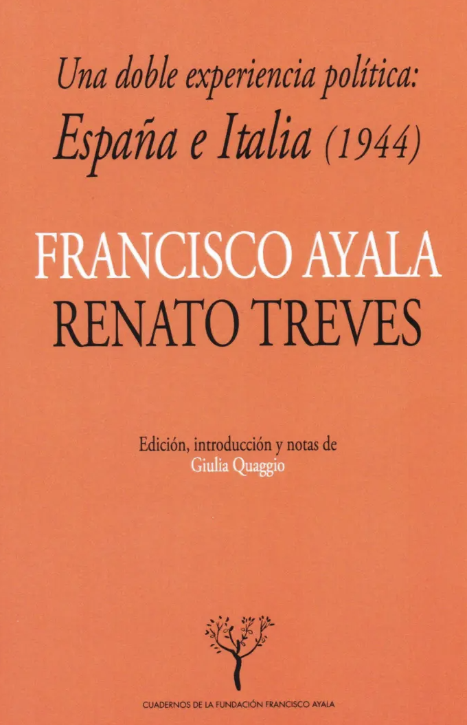 Una doble experiencia política: España e Italia (1944). Francisco Ayala, Renato Treves